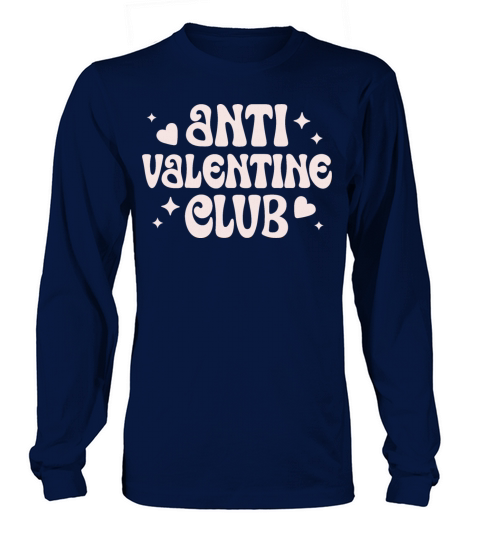 Anti Valentine club Galentines day Long sleeved Unisex