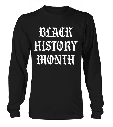 Black history month Long sleeved Unisex