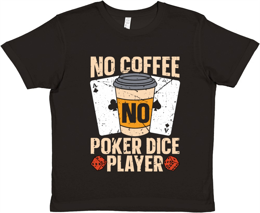 Poker Dice Player No Coffee No Dices Coffee Lover Premium Kids Crewneck T-shirt