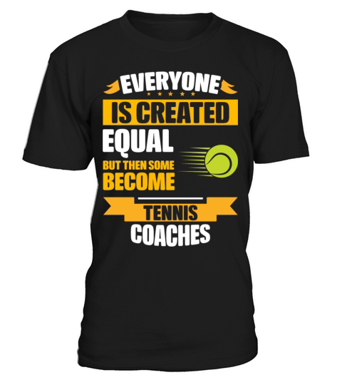Some Become Tennis Coaches Funny T-Shirt Unisex