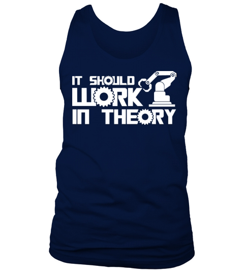 Robots It Should Work In Theory Robotics Engineer Tank Top Unisex