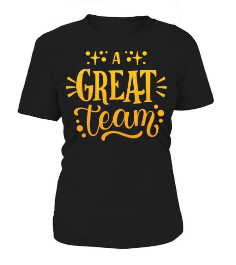 A GREAT TEAM Women's T-Shirt