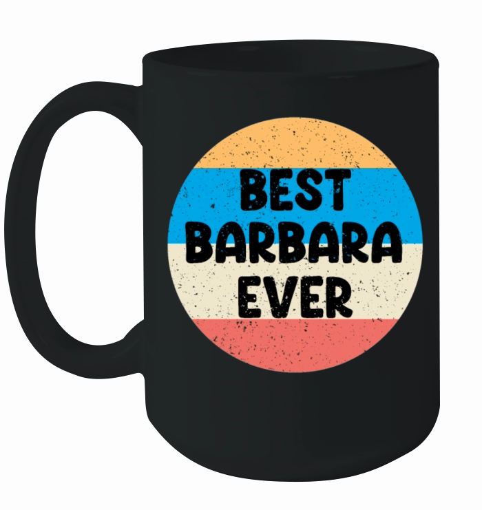 Best Barbara Ever Ceramic Mug