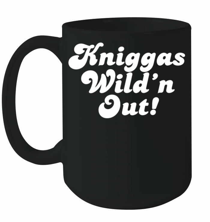 Kniggas Wild n Out BE Ceramic Mug