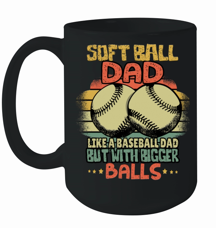 Softball Dad Baseball Funny Softball Player Coach Ceramic Mug