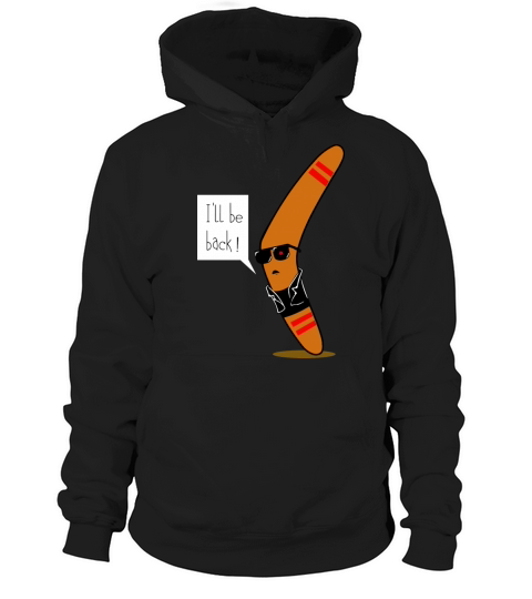 I ll be Back Hoodie Unisex