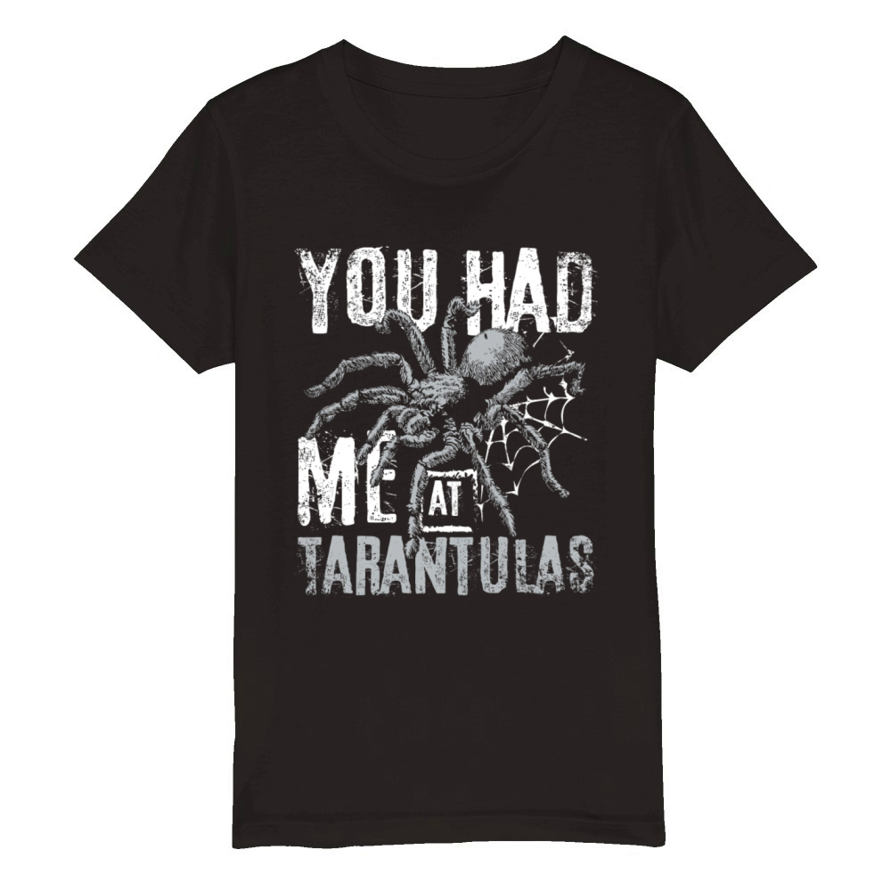 You had me at Tarantula Organic Kids Crewneck T-shirt
