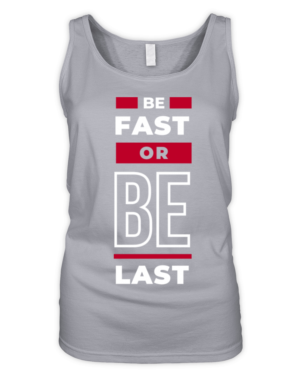 Be Fast or Be Last Organic Women's Tank Top