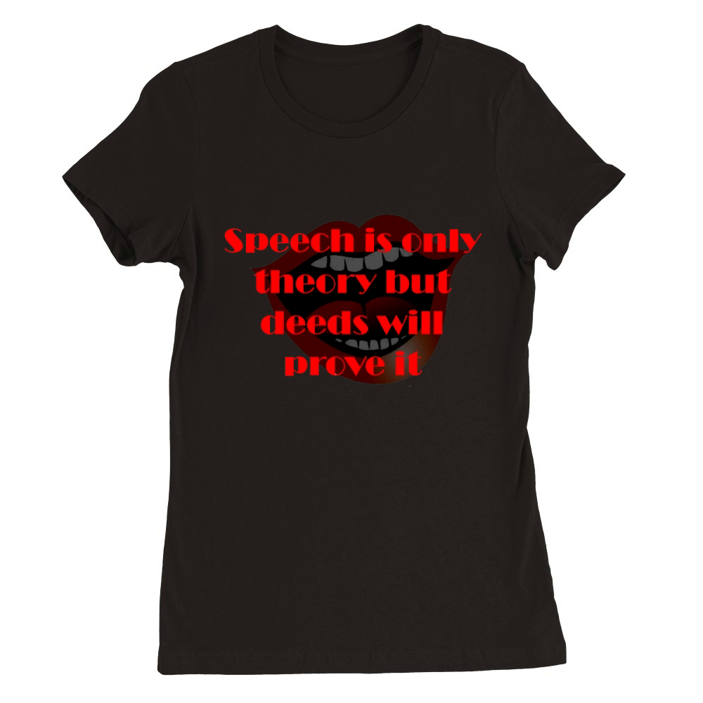 Quote for words and actions Premium Womens Crewneck T-shirt