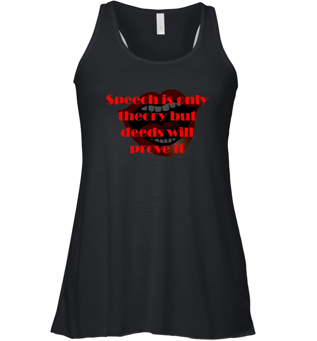 Quote for words and actions Women's Flowy Tank Top