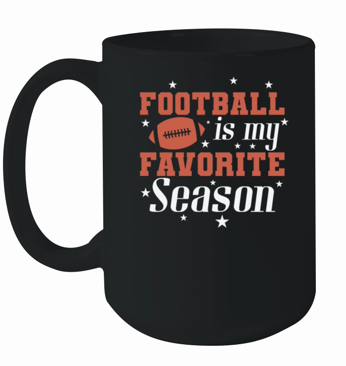 Football is my Favorite Season Sport Ceramic Mug