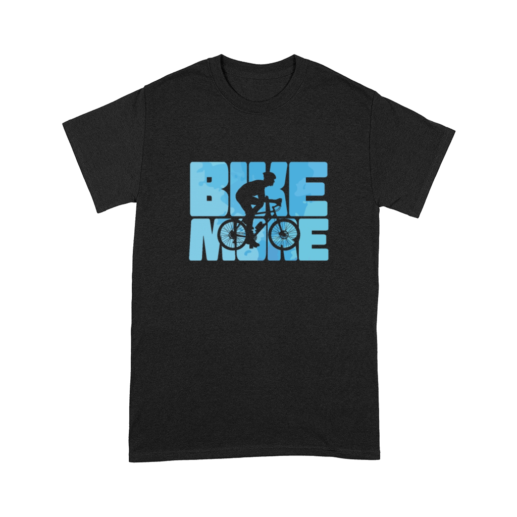 Bike More Bike Ride Fitness Sport Comfort T-shirt