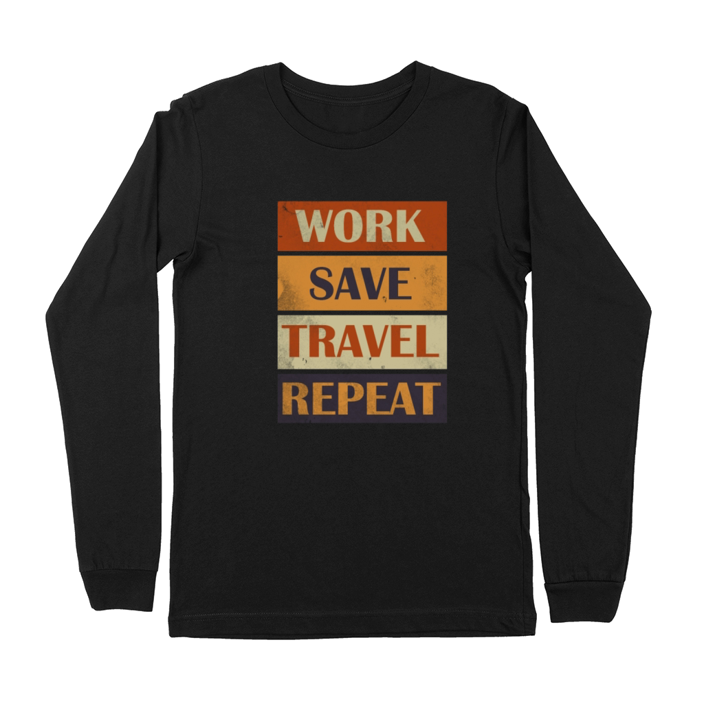 Work Save Travel Repeat Premium Long Sleeve