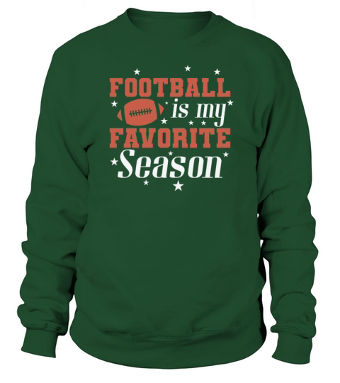 Football is my Favorite Season Sport Sweatshirt Unisex