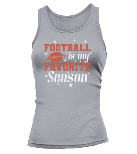 Football is my Favorite Season Sport Tank top Woman