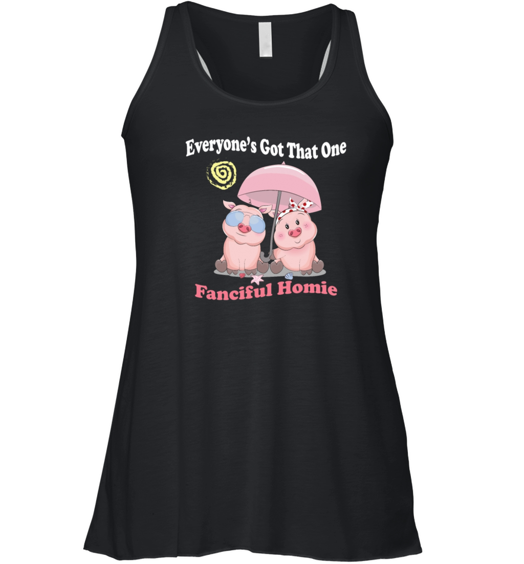 Everyone’s Got That One Fanciful Homie Women's Flowy Tank Top
