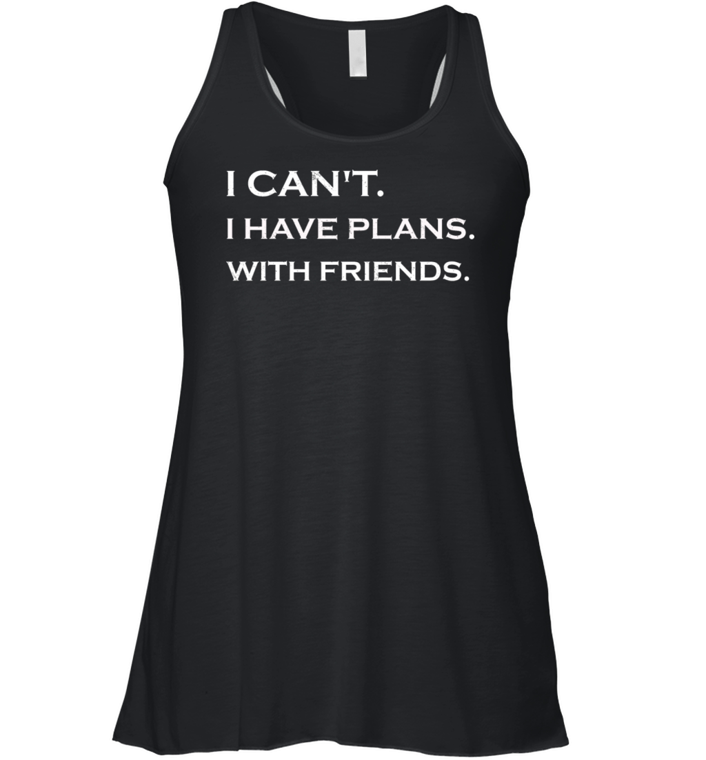 Plans with friends Women's Flowy Tank Top