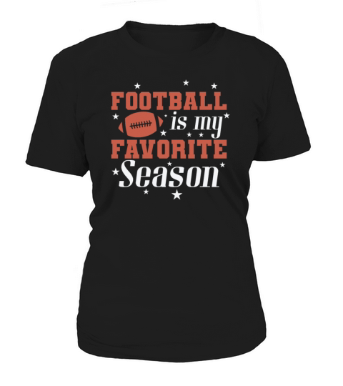 Football is my Favorite Season Sport Women's T-Shirt
