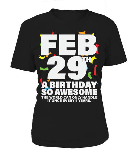 Leap Day Birthday   Funny Gift   2020 Leap Year Birthday Women's T-Shirt