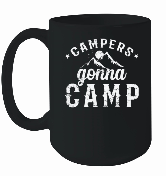 Campers gonna camp Vacation Freedom Mountains Ceramic Mug