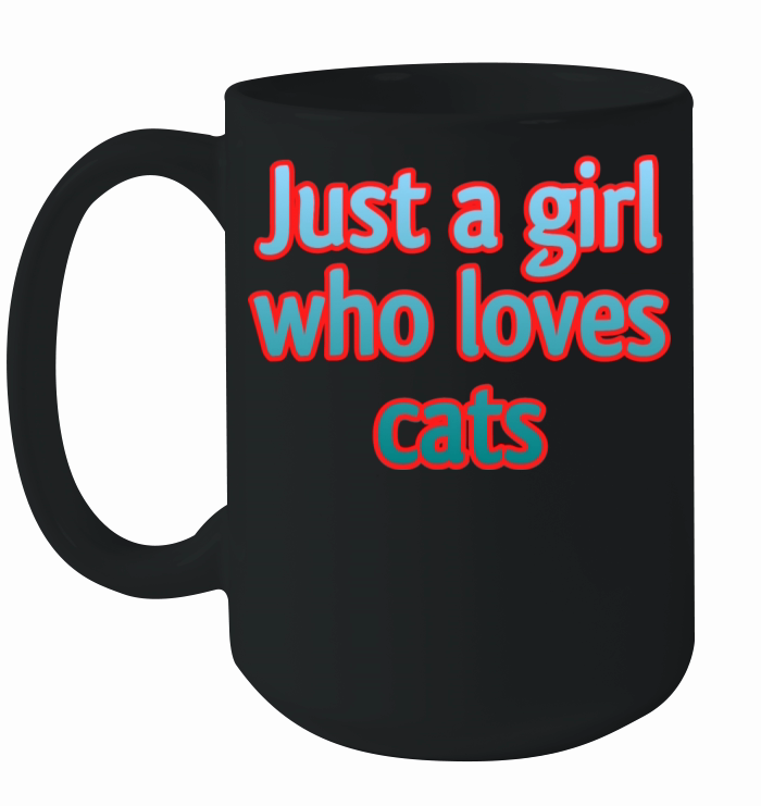 Just A Girl Who Loves Cats Ceramic Mug