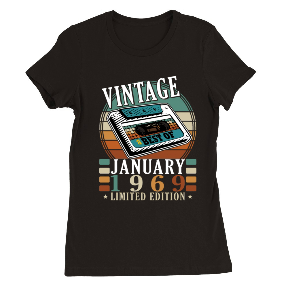 Birthday January 1969 January born in January Premium Womens Crewneck T-shirt