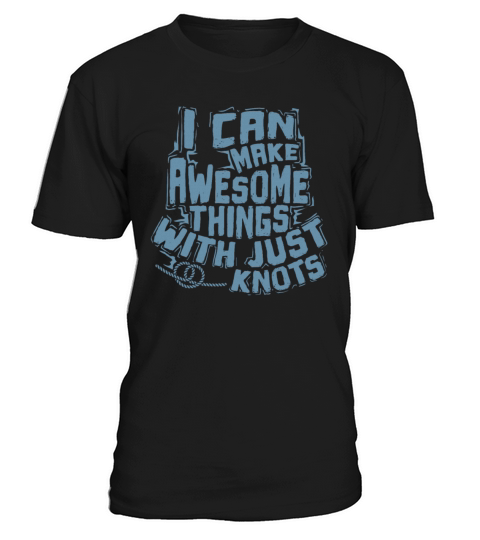 I Can make Awesome Things with just Knots Macrame T-Shirt Unisex