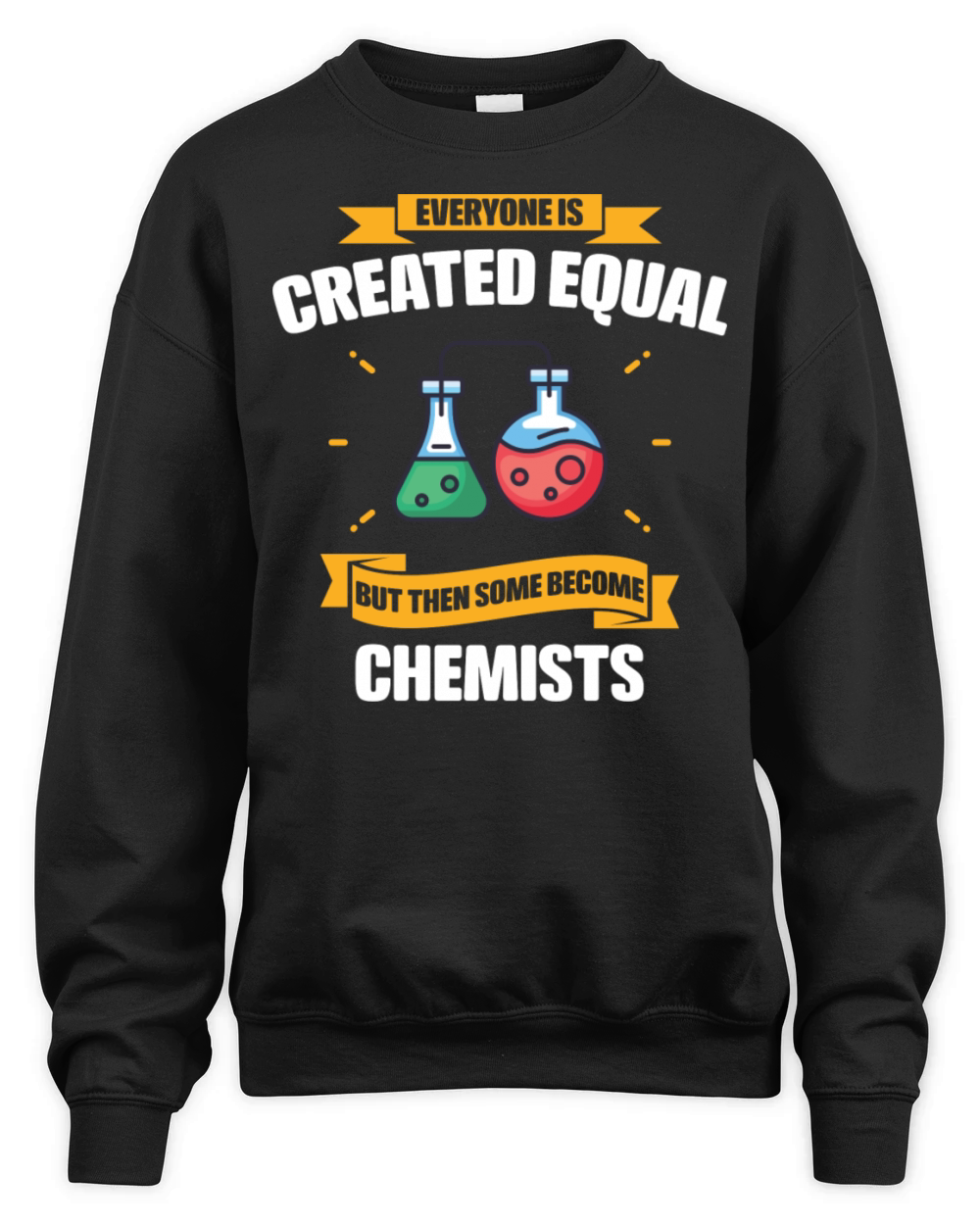Some Become Chemists Funny Unisex Premium Crewneck Sweatshirt
