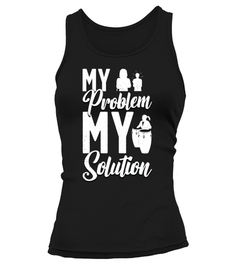 Conga Player My Problem My Pictogram Mom Congas Tank top Woman