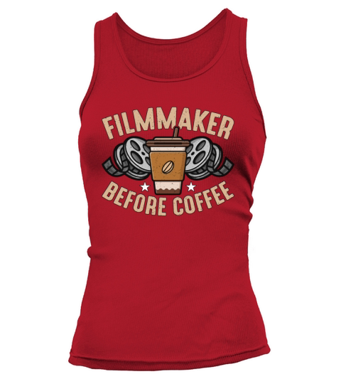Filmmaker Before Coffee Director Coffee Lover Tank top Woman