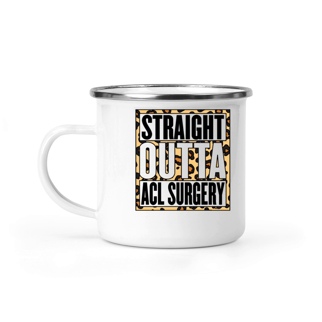 Straight Outta Acl Surgery Leopard Knee Joint Camping Mug