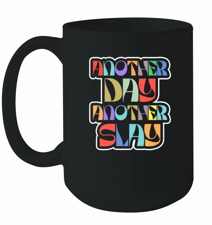 Another Day Another Slay Motivational Ceramic Mug