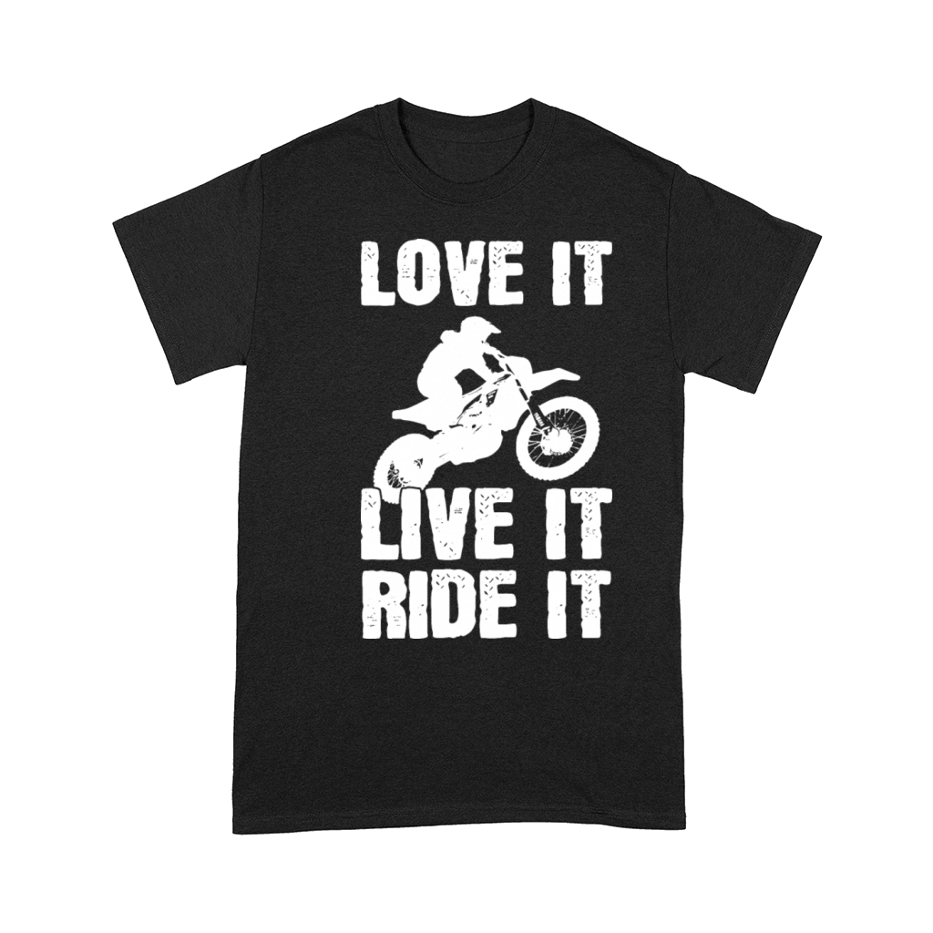 Love It Live It Ride It Motorcyclist Comfort T-shirt