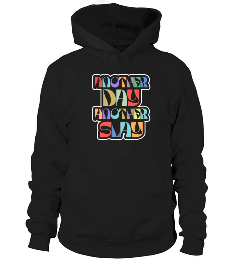 Another Day Another Slay Motivational Hoodie Unisex