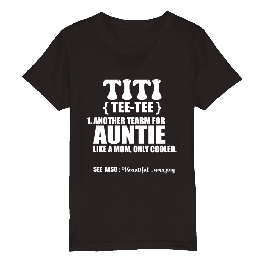 Best Aunt Ever Tee - Funny and Cute Gift for Aunt Organic Kids Crewneck T-shirt