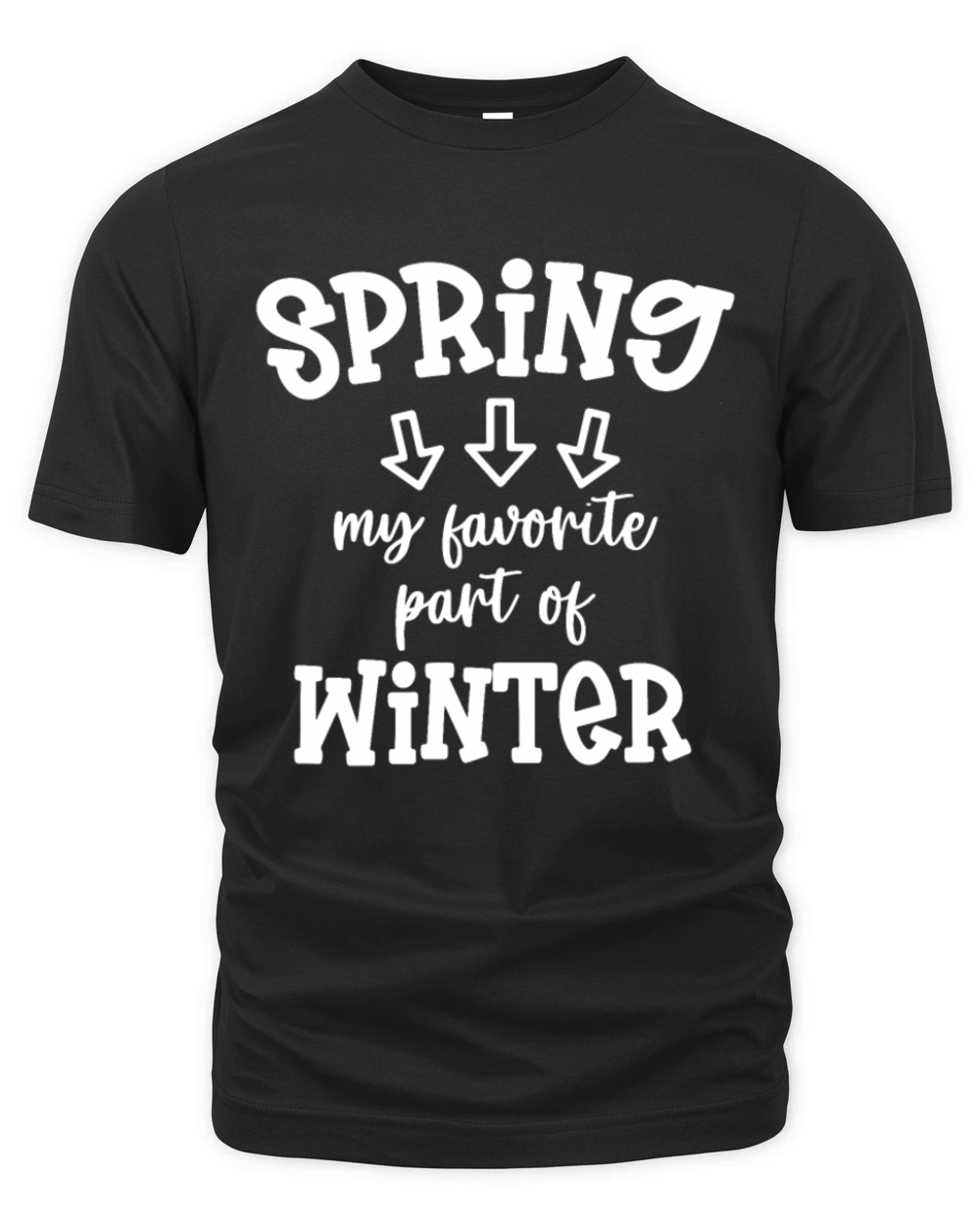 Spring My Favorite Part Of Winter Organic Unisex T-shirt