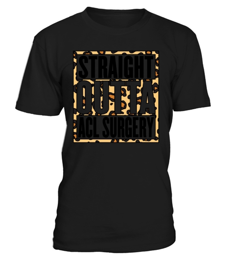 Straight Outta Acl Surgery Leopard Knee Joint T-Shirt Unisex
