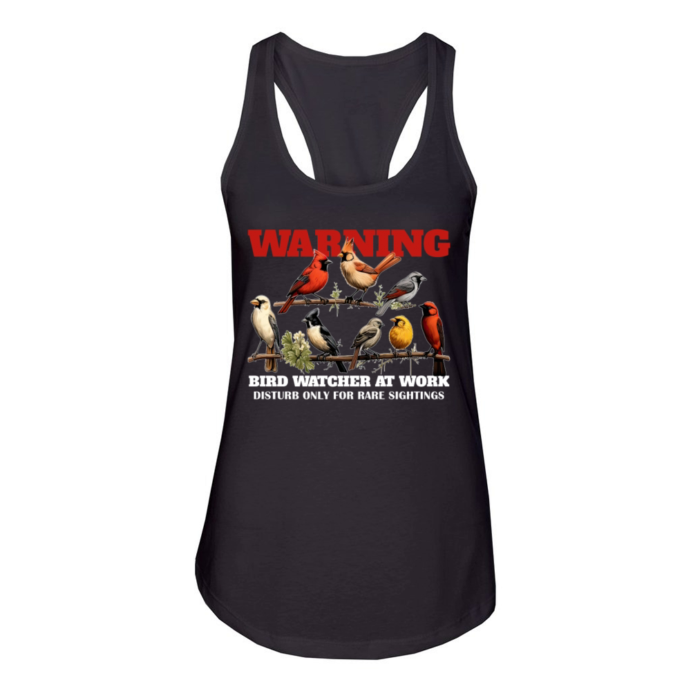 Warning Bird Watcher At Work Funny Birding Birdwat Women's Racerback Tank