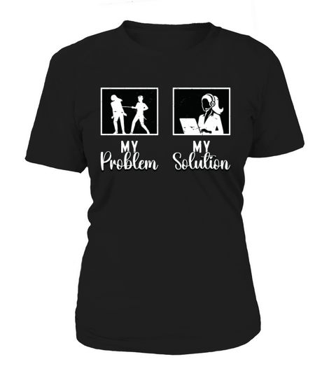 911 Dispatcher My Problem My Pictogram Mom Dad Women's T-Shirt
