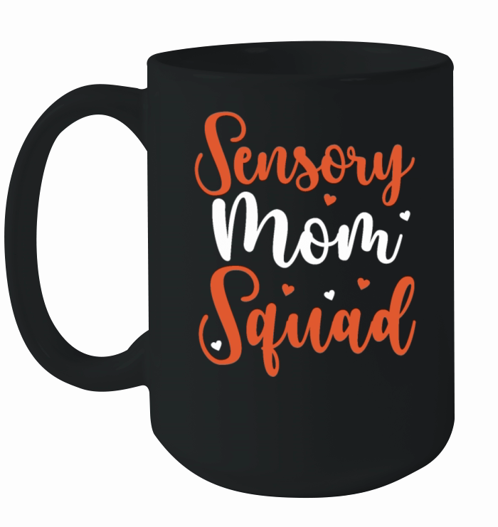 Sensory Processing Disorder Sensory Mom Squad Ceramic Mug