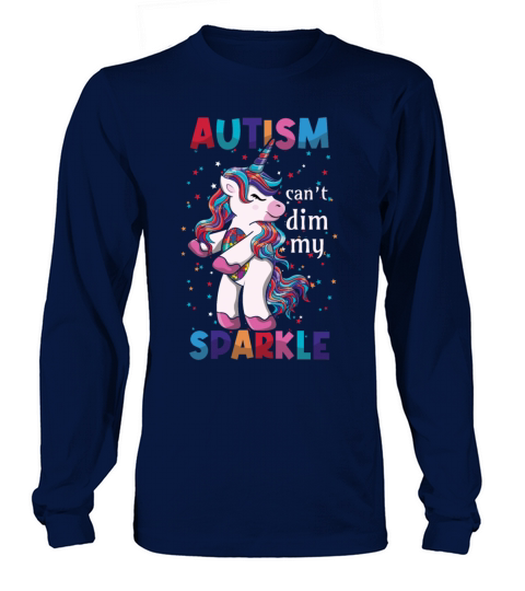 Autism Cant Dim My Sparkle Autism Awareness Long sleeved Unisex