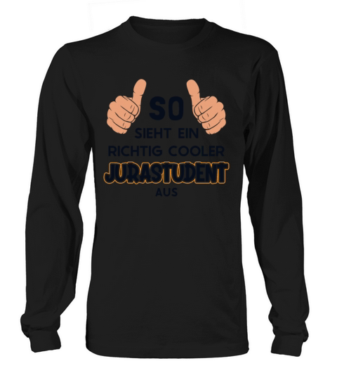 So sieht ein cooler Jurastudent aus Law School Long sleeved Unisex