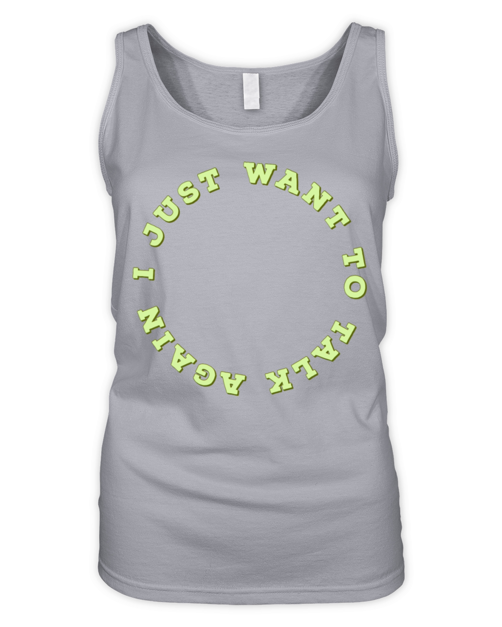 I Just Want To Talk Again Organic Women's Tank Top