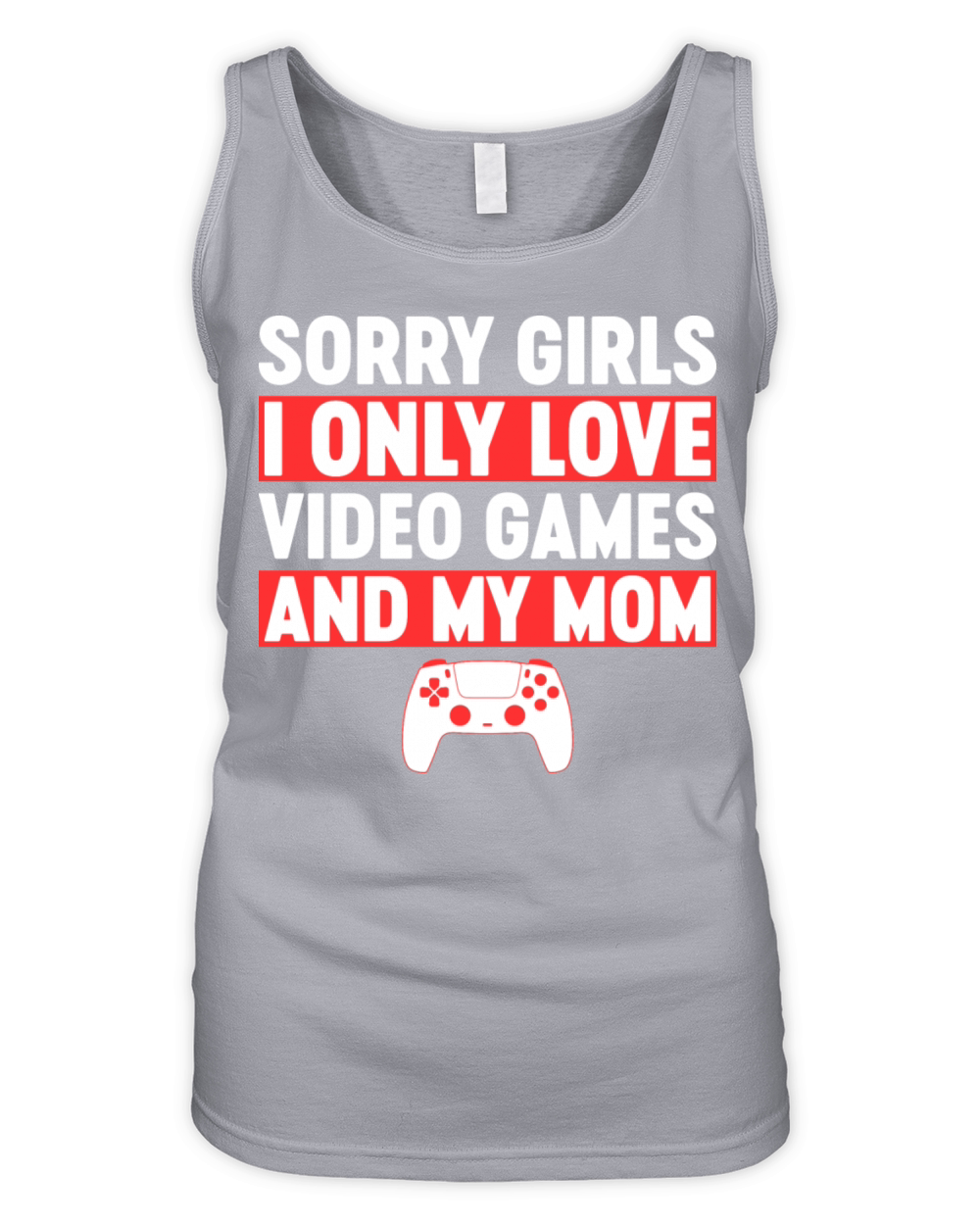 I Only Love Video Games And My Mom Funny Organic Women's Tank Top