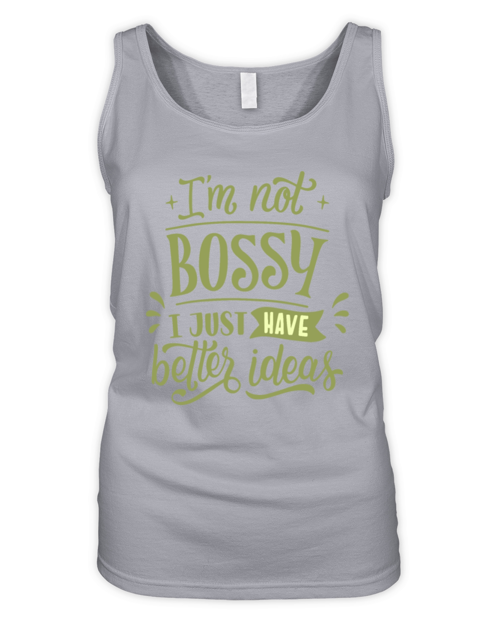 im not bossy i just have better ideas Organic Women's Tank Top