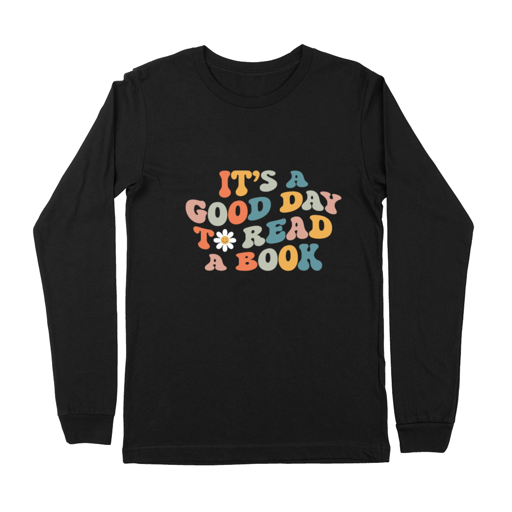 Its Good Day To Read Book Funny Library Reading L Premium Long Sleeve