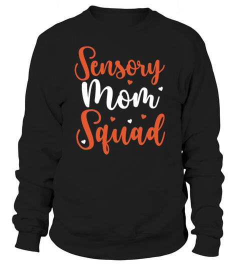 Sensory Processing Disorder Sensory Mom Squad Sweatshirt Unisex