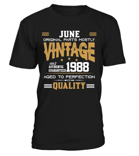 Vintage Aged To Perfection June 1988 T-Shirt Unisex