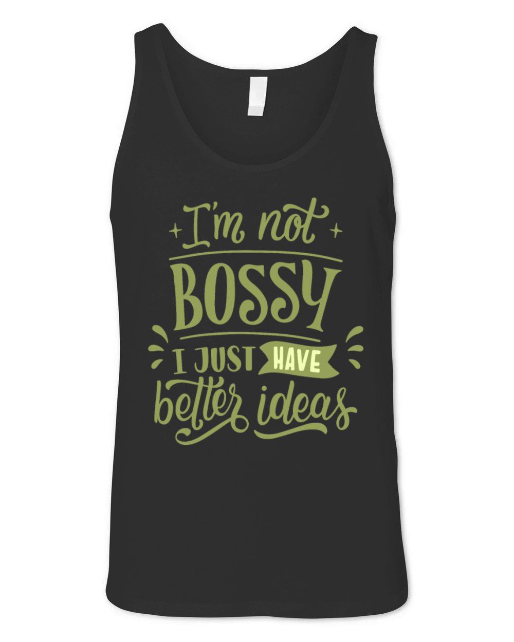 im not bossy i just have better ideas Unisex Jersey Tank