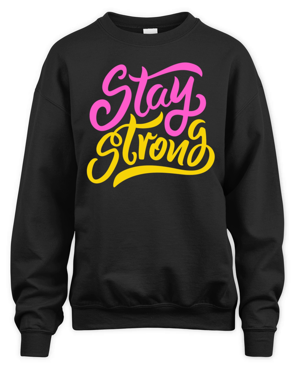 Stay Strong - Inspirational Quote Text Design Unisex Premium Crewneck Sweatshirt